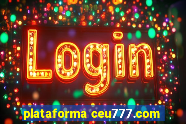 plataforma ceu777.com